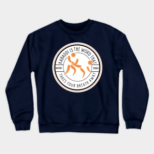 kabaddi is the word that takes your breath away Crewneck Sweatshirt